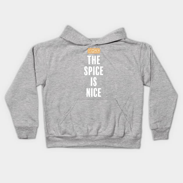 "The Spice Is Nice" Boygos Kids Hoodie by LinearStudios